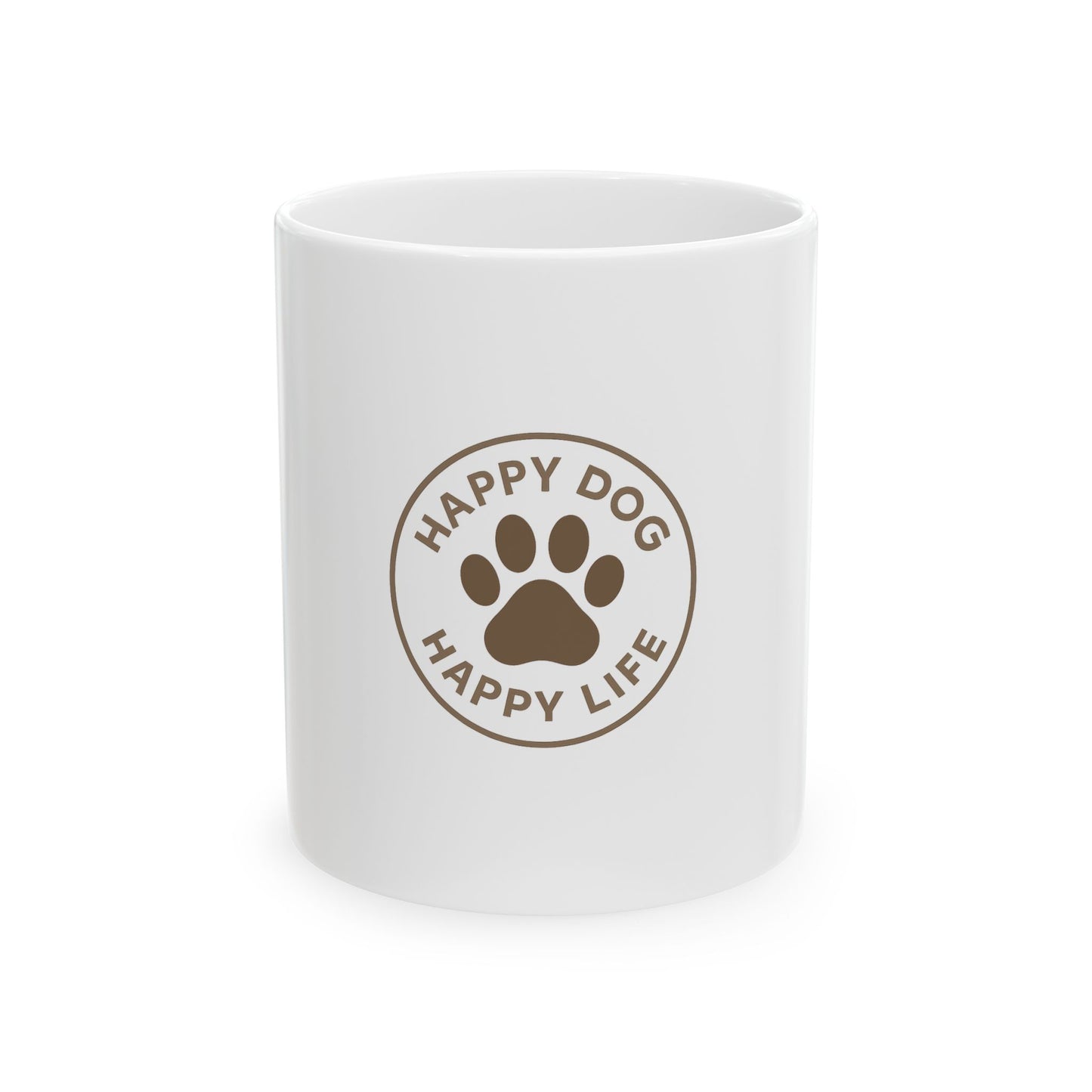 Dog Lover Mug — "Happy Dog Happy Life" Ceramic Coffee Cup (11oz & 15oz)